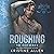 Roughing: The Iced Series, Book 3