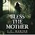 Bless the Mother by L.C. Marino