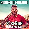 Sí Señor: My Liverpool Years