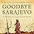 Goodbye Sarajevo by Hana Schofield