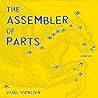 The Assembler of Parts: A Novel