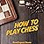 How to Play Chess - Your St...