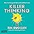 Killer Thinking: How to Turn Good Ideas into Brilliant Ones