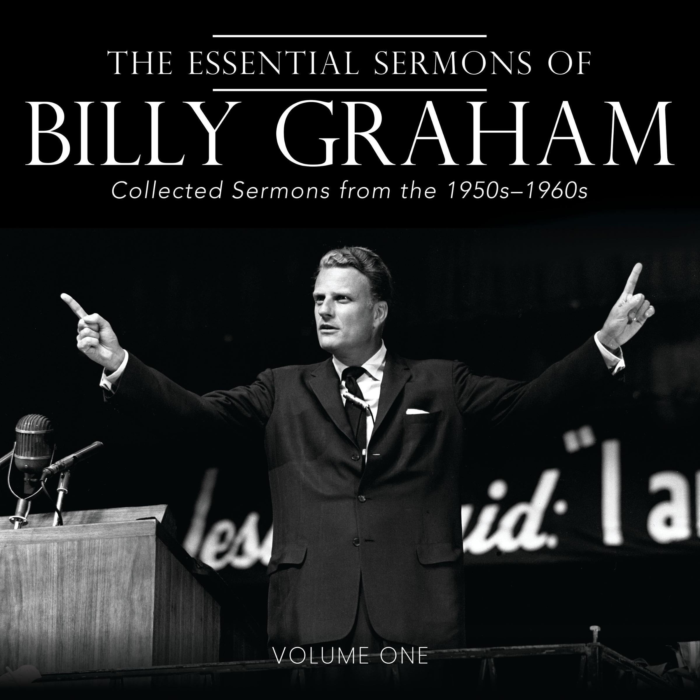 The Essential Sermons of Billy Graham, Volume One: Collected Sermons from the 1950s-1960s (Audible Audio)