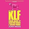 The KLF: Chaos, M...