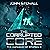The Corrupted Core: The Dun...