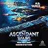 The Ascendant Wars: Ashes: Ascendant War, Book 3