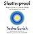 Shatterproof: How to Thrive in a World of Constant Chaos (And Why Resilience Isn’t Enough)