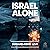 Israel Alone