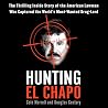Hunting El Chapo:...