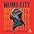 Womb City