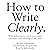 How to Write Clearly: Write...
