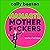 Namaste Motherf*ckers by Cally Beaton
