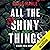 All the Shiny Things: The Kate Series, Book 1