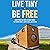 Live Tiny & Be Free: Everyt...