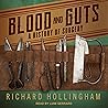 Blood and Guts: A...