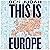 This is Europe by Ben Judah
