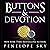 Buttons and Devotion by Penelope Sky