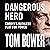 Dangerous Hero: Corbyn’s Ru...