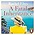 A Fatal Inheritance
