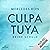 Culpa Tuya – Deine Schuld: Die Culpa-Mía-Trilogie 2