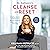 Dr. Kellyann's Cleanse and Reset by Kellyann Petrucci MS ND