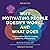 Why Motivating People Doesn...
