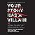 Your Story Has a Villain: Identify Spiritual Warfare and Learn How to Defeat the Enemy