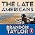 The Late Americans