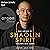 Shaolin Spirit: Meistere dein Leben
