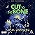Cut to the Bone by T.W.M. Ashford Cut to the Bone by T.W.M. Ashford