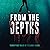 From the Depths by Richard Saxon