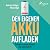 Den eigenen Akku aufladen: ...