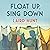 Float Up, Sing Down: Stories