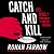 Catch and Kill: Lies, Spies and a Conspiracy to Protect Predators