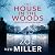 The House in the Woods by Zoe Miller