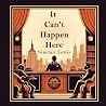 It Can't Happen Here