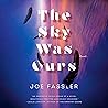 The Sky Was Ours: A Novel
