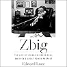 Zbig: The Life an...