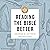 A Short Guide to Reading the Bible Better