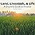 Land, Livestock, & Life: A ...