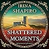 Shattered Moments