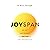 Joyspan: The Art and Science of Thriving in Life's Second Half