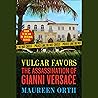 Vulgar Favors: The Assassination of Gianni Versace