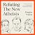 Refuting the New Atheists: ...