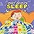 "I DON'T WANT TO SLEEP": Bedtime Story for preschool kids - to Teach Kids the Importance of Sleep!