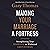 Making Your Marriage a Fortress: Strengthening Your Marriage to Withstand Life's Storms