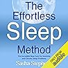 The Effortless Sleep Method: The Incredible New Cure for Insomnia and Chronic Sleep Problems