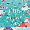 The Little Teashop in Tokyo by Julie Caplin