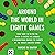 Around the World in Eighty Games: From Tarot to Tic-Tac-Toe, Catan to Chutes and Ladders, a Mathematician Unlocks the Secrets of the World's Greatest Games